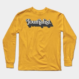 AWESOME Journalist Typographic Design Long Sleeve T-Shirt